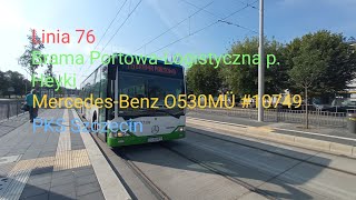 Szczecin Linia 76 Brama Portowa-Logistyczna p. Heyki MB O530MÜ #10749