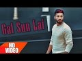 Gal Sun Lai (Full Song) | Jassi Gill | Bablu Sodhi | Punjabi Song Collection | Speed Records