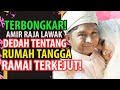 Terbongkar! Amir Raja Lawak Dedah Tentang Rumah Tangganya! Buat Ramai Terkejut!