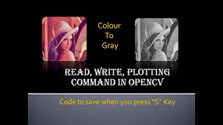RGB to Gray || How to save image, read image and plot image in OpenCV. Convert RGB image to gray.