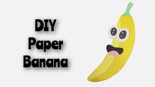 DIY Paper Banana | Easy Paper Crafts | Kids Activities  | Pre-school Activities | Easy Paper Fruit