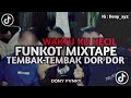 dj funkot waktu ku kecil tembak tembak dor dor funkot pontianak pumpin