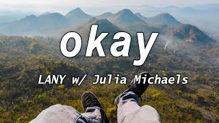 LANY - “okay” w/ Julia Michaels (lyric video)