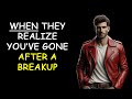 When They Realize You've Gone After a Breakup: Healing, 'Moving On' & Ex Back Strategy (Podcast 771)