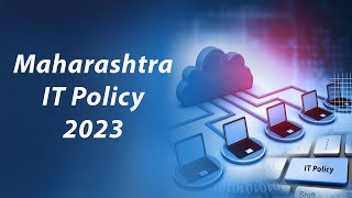 Enhancement in new IT Policy by Maharashtra Government opens door for technological-infra growth