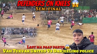 Vah Tukvar United vs Darjeeling police 😱 | Defenders on knees 😱 Last ma paap paryo