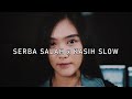 SERBA SALAH x KASIH SLOW   NEW GVME FT PUTRY PASANEA (Cover By Alvita)