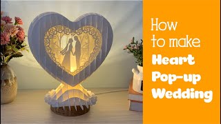 How to make Pop-up 3D Wedding Heart - Pop-up 3D card