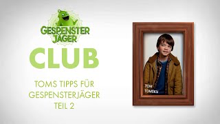 Gespensterjäger Club | Toms Tipps für Gespensterjäger (2)