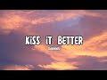 Kiss It Better - Rihanna (Lyrics)
