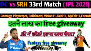 Ballebaazi+Gamegy free giveaway|DC vs SRH 33rd Match 3free giveaway|DC vs SRH free entry today match