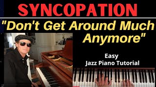 SYNCOPATION: - "Don't Get Around Much Anymore"- Easy Jazz Piano Tutorial