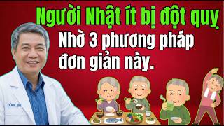 Bác Sĩ Hướng Dẫn: Người Nhật ít bị Đột Quỵ nhờ 3 bí quyết đơn giản này !