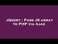 jQuery : Pass JS array to PHP via Ajax