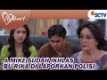 A MIKE SUDAH IKHLAS!!Neng Raisa Melaporkan Bu Rika Ke Polisi | My Heart - Episode 169