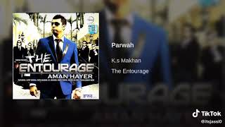 KS Makhan /new song /parwah /The Entourage