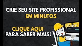 Como criar seu site profissional em minutos com o Meu Ajudante!