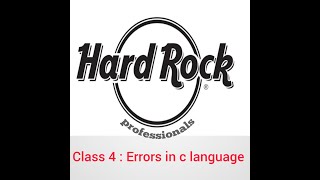 CLASS 4 : Errors in C language Runtime & compile time Errors