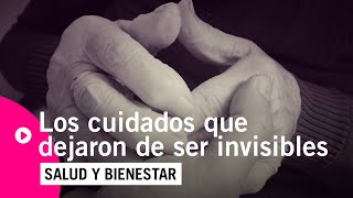 Los cuidados que dejaron de ser invisibles. Pienso, luego actúo