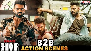 iSmart Shankar Movie B2B Action Scenes | Ram Pothineni, Nabha Natesh | Nidhhi Agerwal