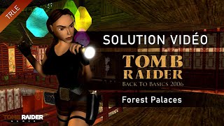 [TRLE] Tomb Raider Back to Basics 2006 : China (Btb2006) - #16 - Forest Palaces