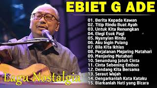 EBIET G ADE FULL LAGU TERBAIK || TERBAIK SEPANJANG MASA