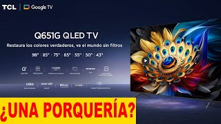 TCL Q651G QLED TV 🖥️  ¿Es muy mala? 🤯