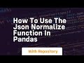 how to use the json normalize function in pandas