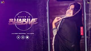 Bhabiye : Kaur B | Kabal Saroopwali | JassiX | Sky Digital | Latest Punjabi Songs 2022