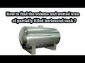 How to find the volume in horizontal tank. How to find the volume in horizontal tank.