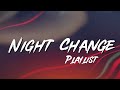 [Playlist] Night Change - One Direction (Lyrics) | Ruth B, Dandelions | Taste music record