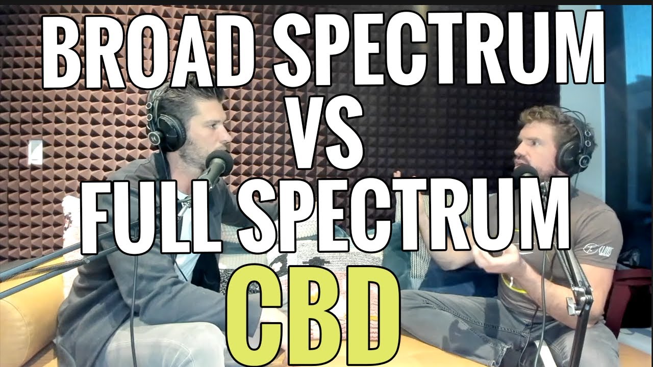 Broad Spectrum Vs Full Spectrum CBD - YouTube