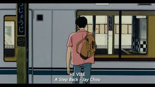 A Step Back - Jay Chou (slowed + reverb)