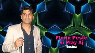 FLORIN PESTE SI PLAY AJ - VECINA