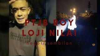 ROY PTJB DI LOJI NILAI NEGERI SEMBILAN