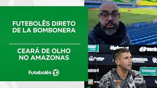 FUTEBOLÊS DIRETO DE LA BOMBONERA  | CEARÁ DE OLHO NO AMAZONAS | FUTEBOLÊS 14/05/24