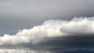 Jorge Mendez - Cold (extended) - Relaxing music - Nature movie
