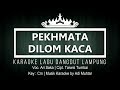 Pekhmata Dilom Kaca - Karaoke No Vocal - Lagu Dangdut Lampung - Voc. Ari Saka - Cipt. Tarwis Tumbai