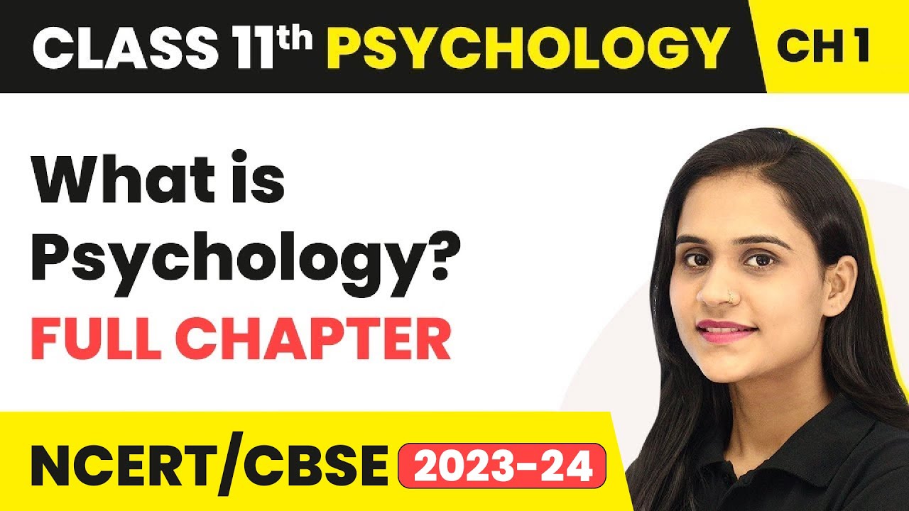 What Is Psychology? - Full Chapter Explanation And NCERT Solutions ...