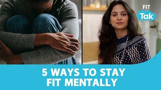 Mental Health| Episode- 4| Ways To Prioritize Your Mental Health?| Healthy Habits With Isha| Fit Tak