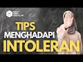 Cara dan Tips Membuka Wawasan Orang yang Intoleran #PodcastAminAbdullah