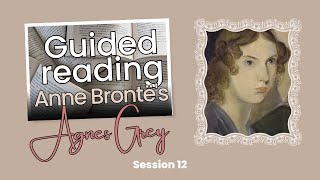 "Agnes Grey", Anne Brontë | Guided reading (chapters 22 and 23)