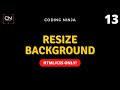 How To Resize Background Image in HTML and CSS | Coding Ninja