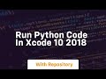 run python code in xcode 10 2018