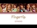 GFRIEND (여자친구) - FINGERTIP (Han | Rom | Eng Color Coded Lyrics)