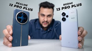 Good Camera VS Good Phone - Realme 12 Pro Plus VS Redmi Note 13 Pro Plus