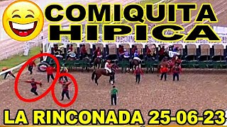 LA COMIQUITA HÍPICA DE LA JORNADA 25-06-23 / LA RINCONADA