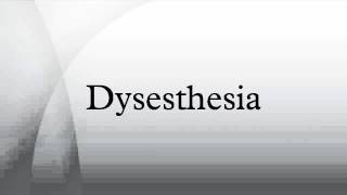 Dysesthesia