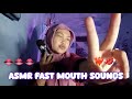 ASMR Fast Mouth Sounds 👄✨