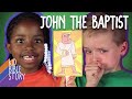 Kid Bible Story: John the Baptist